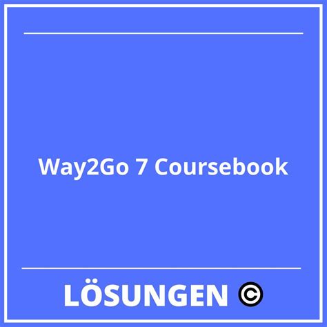 Way2go 7 Coursebook Lösungen 